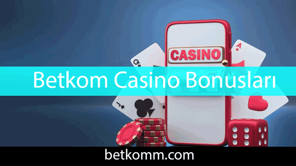 Betkom casino bonusları ile birlikte ciddi anlamda destek veren yapıdadır.