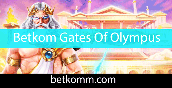 Betkom gates of olympus oyunuyla heyecanı en üst seviyede tattırmaktadır.