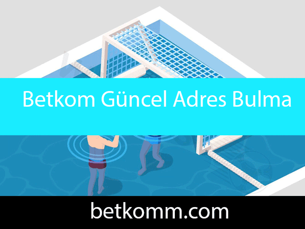 Betkom güncel adres bulma konusunda birçok alternatif vardır.