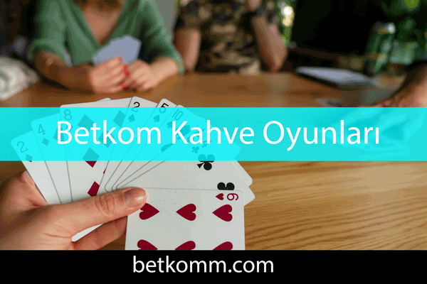 Betkom kahve oyunları içerisinde batak, pişti, okey v.b. oyunlar vardır.